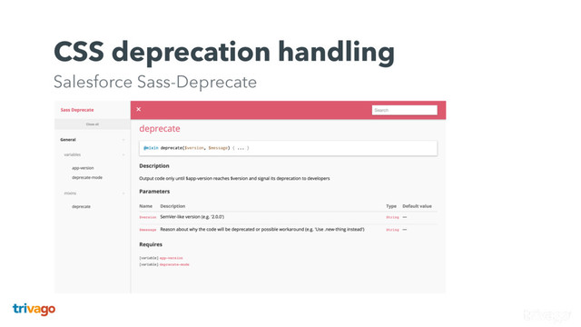 CSS deprecation handling 
Salesforce Sass-Deprecate
