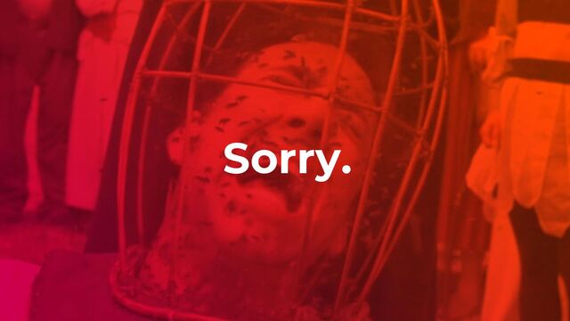 Sorry.
