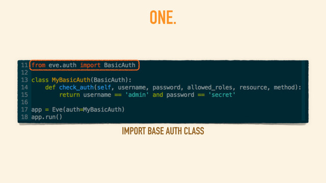 ONE.
IMPORT BASE AUTH CLASS
