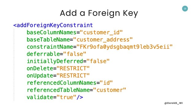 @DerekB_WI
18
Add a Foreign Key
