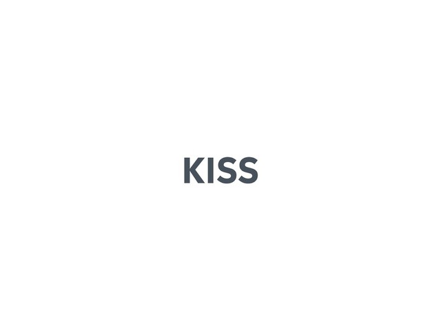 KISS
