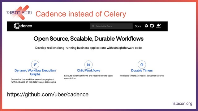 Cadence instead of Celery
https://github.com/uber/cadence
