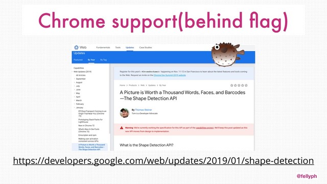 @fellyph
Chrome support(behind ﬂag)
https://developers.google.com/web/updates/2019/01/shape-detection

