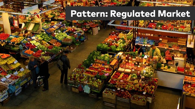 Pattern: Regulated Market
