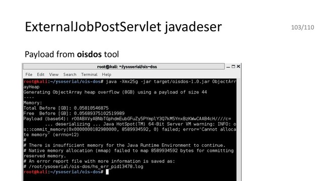 ExternalJobPostServlet javadeser
Payload from oisdos tool
103/110
