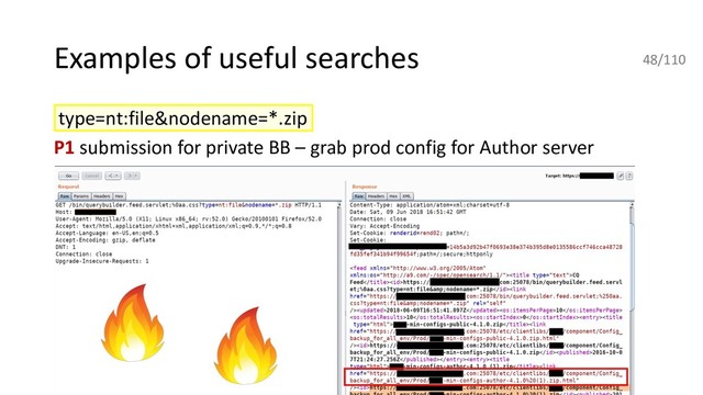 Examples of useful searches
type=nt:file&nodename=*.zip
P1 submission for private BB – grab prod config for Author server
48/110
