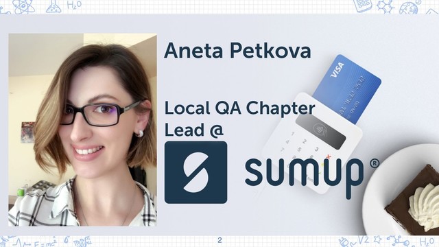 2
Aneta Petkova
Local QA Chapter
Lead @
