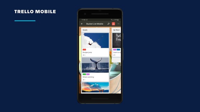 Google
Pixel 2
Just Black
Simply drop
your screenshot
on to this
media
placeholder
TRELLO MOBILE
