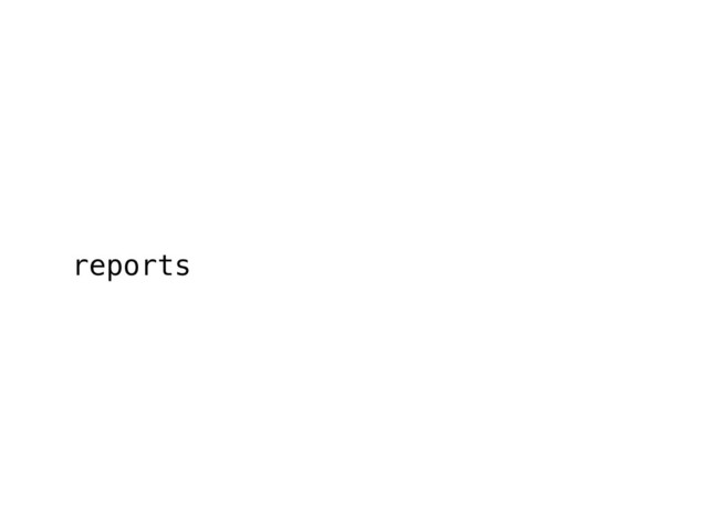 reports
