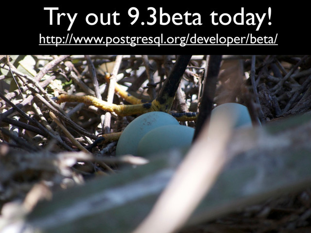 Try out 9.3beta today!
http://www.postgresql.org/developer/beta/
