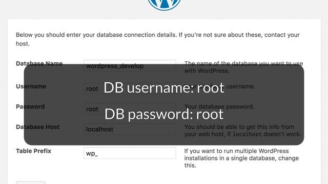 DB username: root
DB password: root

