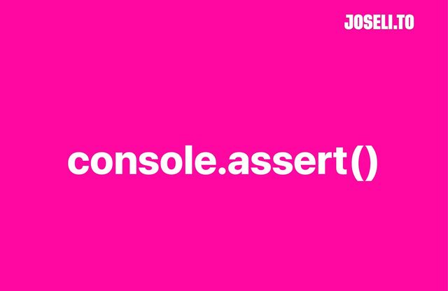 console.assert()
