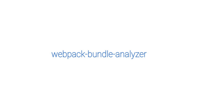 webpack-bundle-analyzer
