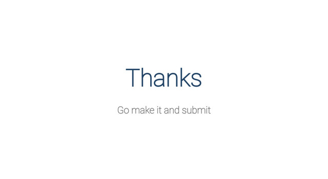 Thanks
Go make it and submit
