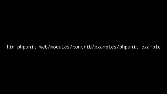 fin phpunit web/modules/contrib/examples/phpunit_example
