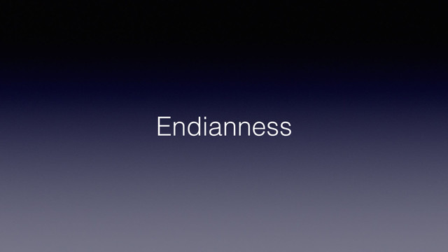 Endianness
