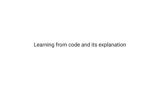 Learning from code and its explanation
