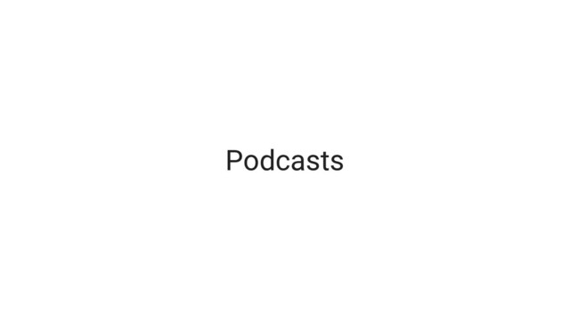 Podcasts
