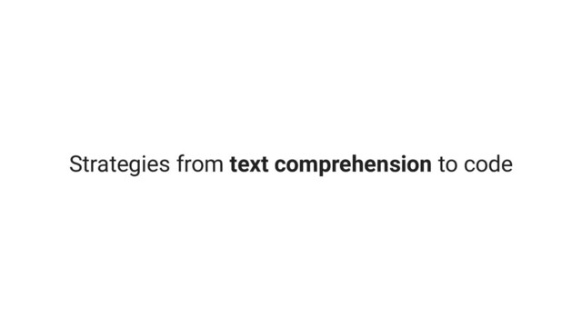 Strategies from text comprehension to code
