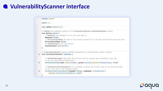 22
22
VulnerabilityScanner interface
