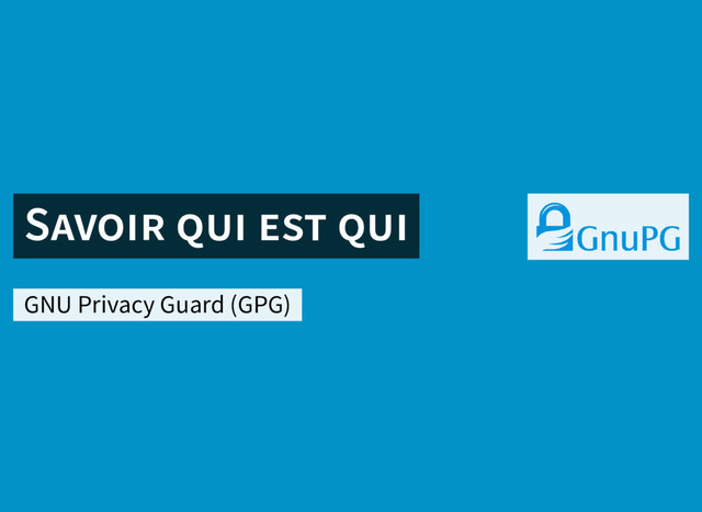 S
GNU Privacy Guard (GPG)
