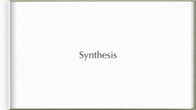 Synthesis
