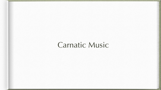 Carnatic Music
