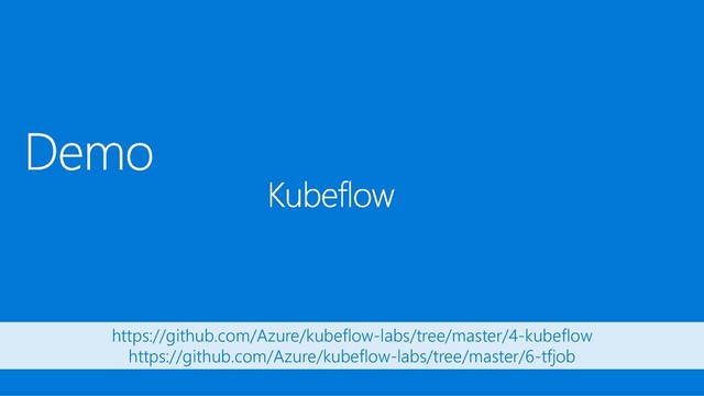 https://github.com/Azure/kubeflow-labs/tree/master/4-kubeflow
https://github.com/Azure/kubeflow-labs/tree/master/6-tfjob
