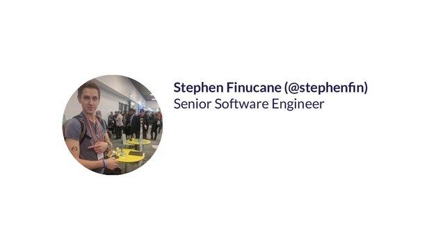 Stephen Finucane (@stephenﬁn)
Senior Software Engineer
