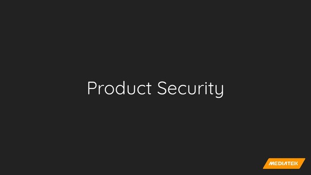 Product Security

