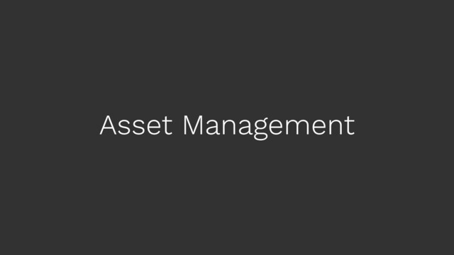 Asset Management
