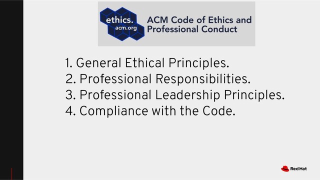1. General Ethical Principles.
2. Professional Responsibilities.
3. Professional Leadership Principles.
4. Compliance with the Code.
