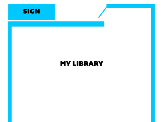 SIGN
MY LIBRARY

