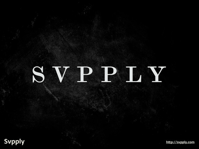 Svpply h p://svpply.com
