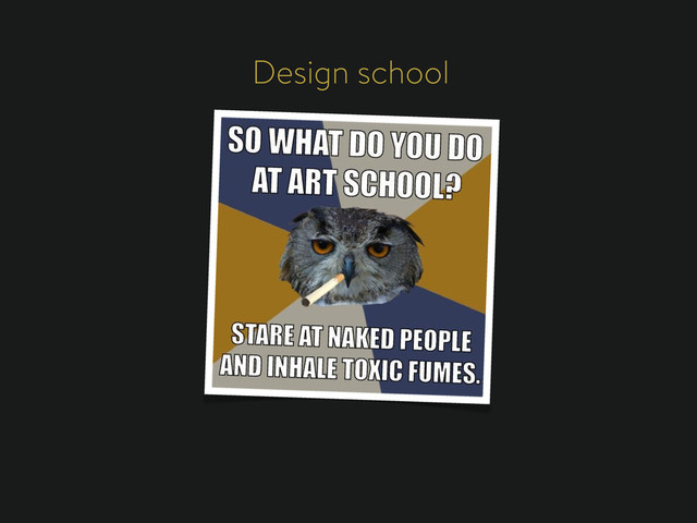 Design school
