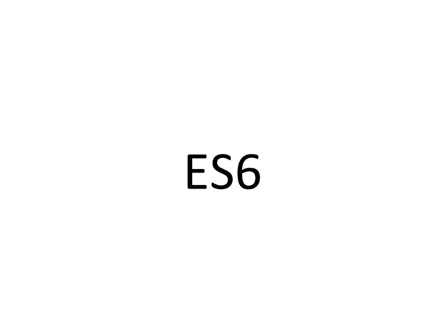 ES6	  
