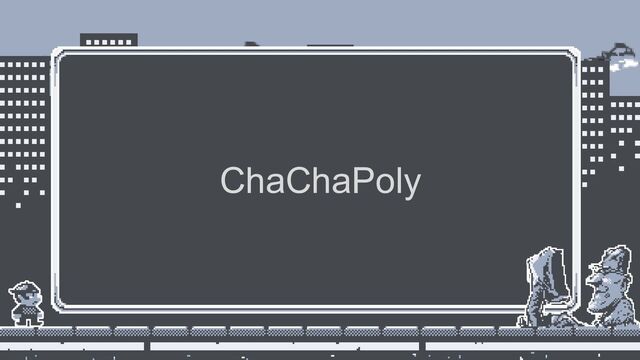 ChaChaPoly
