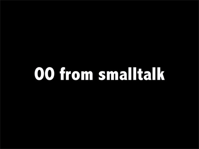 OO from smalltalk
