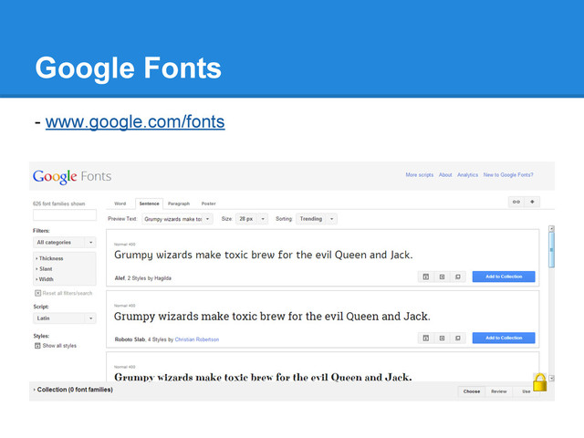 Google Fonts
- www.google.com/fonts

