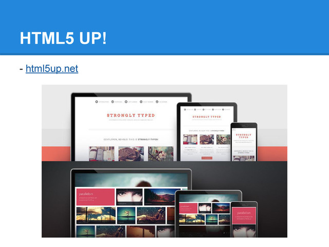 HTML5 UP!
- html5up.net
