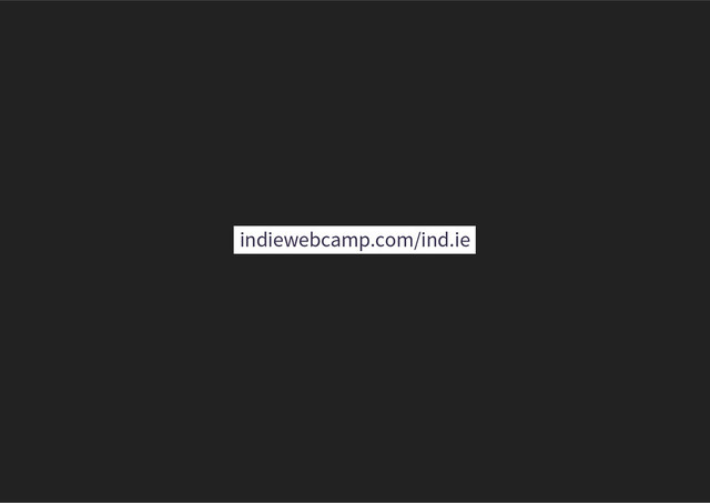 indiewebcamp.com/ind.ie
