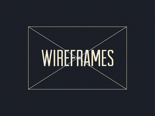 Wireframes
