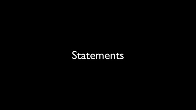 Statements
