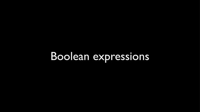 Boolean expressions
