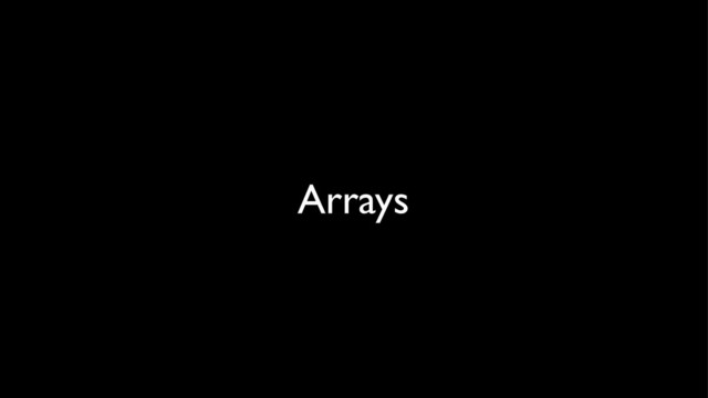 Arrays
