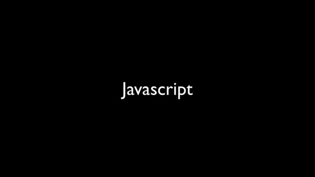 Javascript

