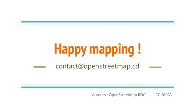 Happy mapping !
contact@openstreetmap.cd
Auteurs : OpenStreetMap RDC - CC-BY-SA
