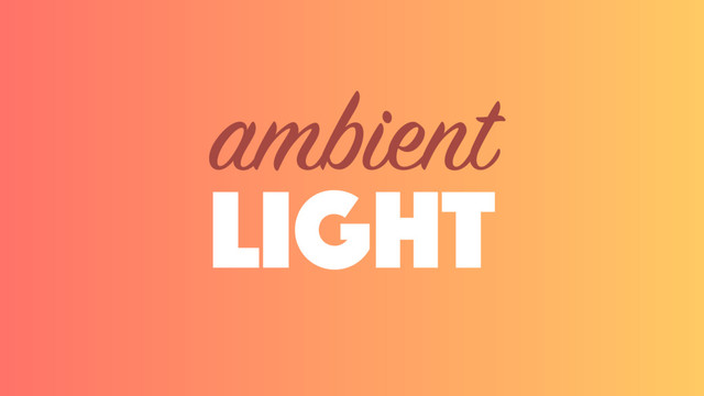 light
ambient

