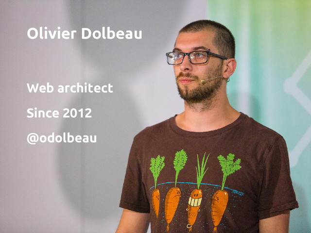 ParisWeb 2016 - Feature flags @ BlaBlaCar @odolbeau & @genes0r
Olivier Dolbeau
Web architect
Since 2012
@odolbeau
