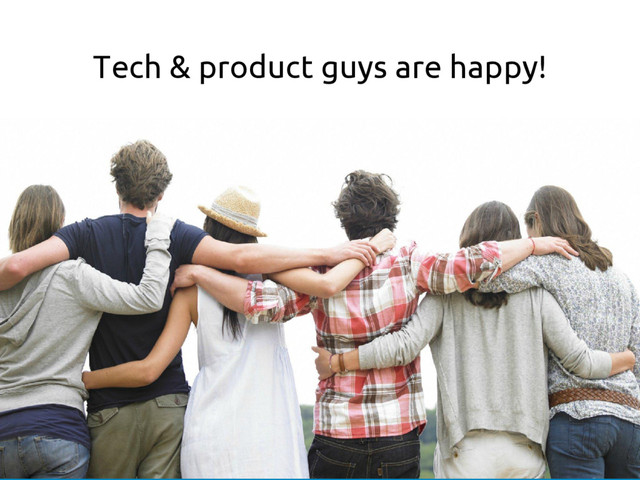 ParisWeb 2016 - Feature flags @ BlaBlaCar @odolbeau & @genes0r
Tech & product guys are happy!
